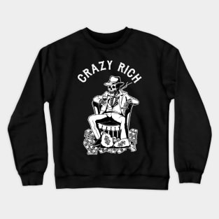 Skull crazy rich Crewneck Sweatshirt